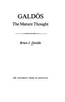 Cover of: Galdós, the mature thought by Brian J. Dendle