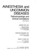 Cover of: Anesthesia and uncommon diseases: pathophysiologic and clinical correlations