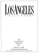 Cover of: Los Angeles, a city apart: an illustrated history