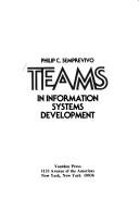 Cover of: Teams in informative systems development by Philip C. Semprevivo