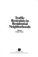 Cover of: Traffic restraints in residential neighborhoods