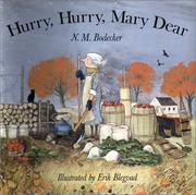 Hurry, Hurry, Mary Dear by N. M. Bodecker