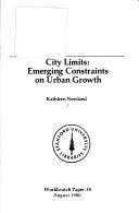 Cover of: City limits: emerging constraints on urban growth