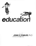 Cover of: Movement education by John Stuart Fowler