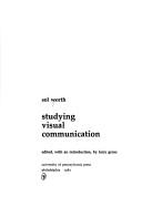 Cover of: Studying visual communication by Sol Worth