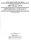 Cover of: The valley and the hills: an illustrated history of Birmingham & Jefferson County