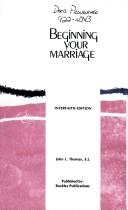 Cover of: Beginning your marriage by Thomas, John L.