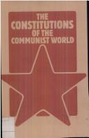 Cover of: The Constitutions of the Communist world