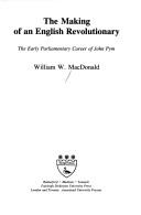 The making of an English revolutionary by William W. MacDonald