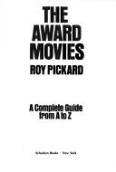 Cover of: The award movies by Roy Pickard