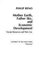 Cover of: Mother Earth, Father Sky, and economic development | Philip Reno