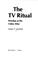 Cover of: The TV ritual