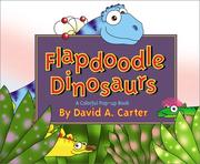 Cover of: Flapdoodle dinosaurs: a colorful pop-up book