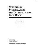 Cover of: Voluntary sterilization: an international fact book