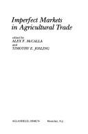 Cover of: Imperfect markets in agricultural trade