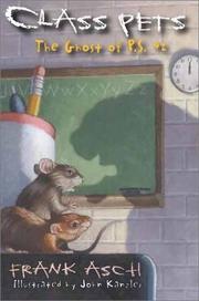 Cover of: Class pets: the ghost of P.S. 42