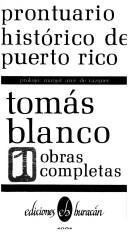 Prontuario histórico de Puerto Rico by Tomás Blanco