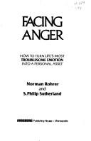 Cover of: Facing anger: how to turn life's most troublesome emotion into a personal asset