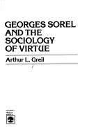Cover of: Georges Sorel and the sociology of virtue