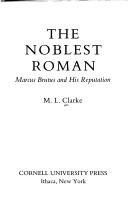 Cover of: The noblest Roman: Marcus Brutus and his reputation