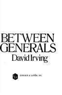 Cover of: The war between the generals by David John Cawdell Irving