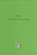 Cover of: To touch the water by Gretel Ehrlich
