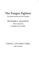 The fungus fighters by Richard S. Baldwin