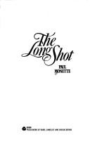 Cover of: The long shot by Paul Monette