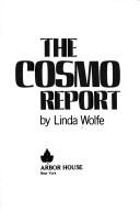 Cover of: The Cosmo report by Wolfe, Linda., Linda Wolfe