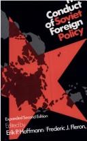 Cover of: The Conduct of Soviet foreign policy