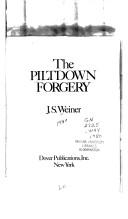 Cover of: The Piltdown forgery by J. S. Weiner