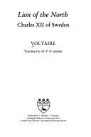 Lion of the North, Charles XII of Sweden by Voltaire