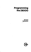 Cover of: Programming the Z8000 | Richard Mateosian