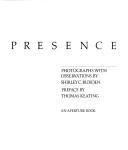 Cover of: Presence, photographs with observations by Shirley Burden
