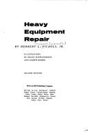 Cover of: Heavy equipment repair by Nichols, Herbert L., Nichols, Herbert L.