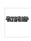 Cover of: The American Film Institute guide to college courses in film and television.