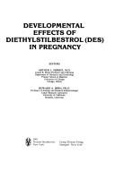 Cover of: Developmental effects of diethylstilbestrol (DES) in pregnancy