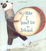 Cover of: The year I didn't go to school by Giselle Potter