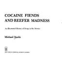 Cover of: Cocaine fiends and Reefer madness: an illustrated history of drugs in the movies