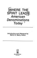 Cover of: Where the spirit leads by introd. and afterword by Martin E. Marty, editor.