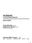 Nursing, a human needs approach by Janice Rider Ellis, Elizabeth Nowlis
