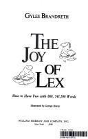 Cover of: The joy of lex: how to have fun with 860,341,500 words
