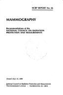 Cover of: Mammography, recommendations of the National Council on Radiation Protection and Measurements.
