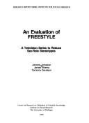 Cover of: An evaluation of Freestyle: a television series to reduce sex-role stereotypes