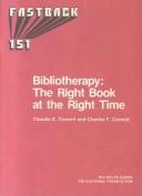 Cover of: Bibliotherapy: the right book at the right time