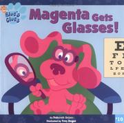 Cover of: Magenta Gets Glasses!(Blue's Clues) by Deborah Reber