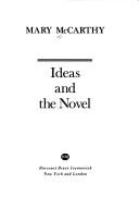 Cover of: Ideas and the novel by Mary McCarthy