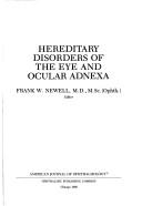 Cover of: Hereditary disorders of the eye and ocular adnexa by Frank W. Newell, editor.