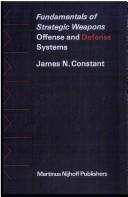 Cover of: Fundamentals of strategic weapons by James Constant