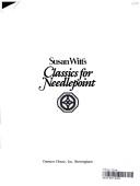 Cover of: Susan Witt's Classicsfor needlepoint.